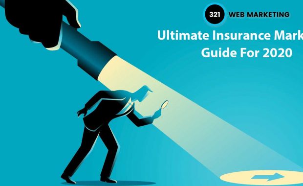 321 Web Marketing Ultimate Insurance Marketing Guide For 2020
